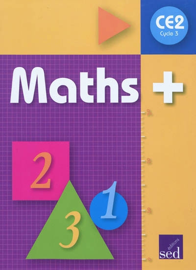 Maths + cycle 3 CE2 : manuel de l'élève
