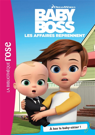 Baby Boss : les affaires reprennent. Vol. 4. A bas la baby-sitter !