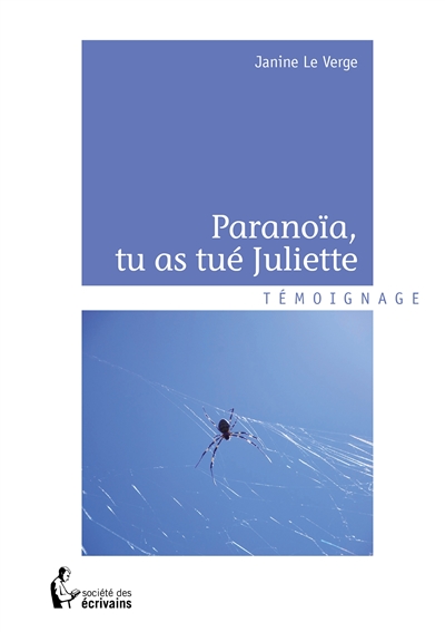 Paranoïa, tu as tué juliette