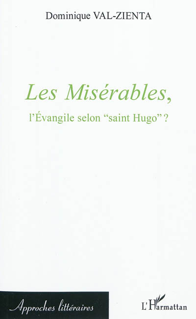 Les Misérables : l'Evangile selon saint Hugo