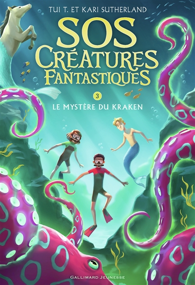 SOS créatures fantastiques. Vol. 3. Le mystère du kraken