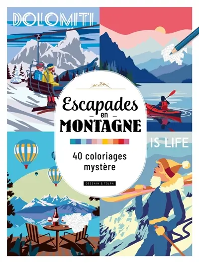 Escapades en montagne : 40 coloriages mystère
