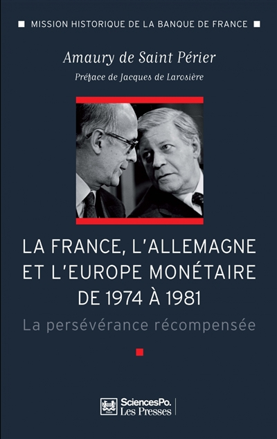 La France, l'Allemagne et l'Europe monétaire de 1974 à 1981 : la persévérance récompensée