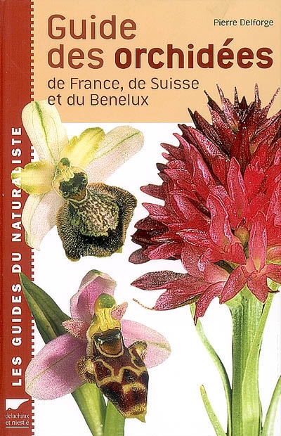 Guide des orchidées de France, de Suisse et du Benelux