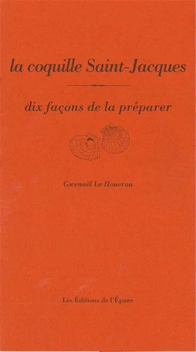 La coquille Saint-Jacques : dix façons de la préparer