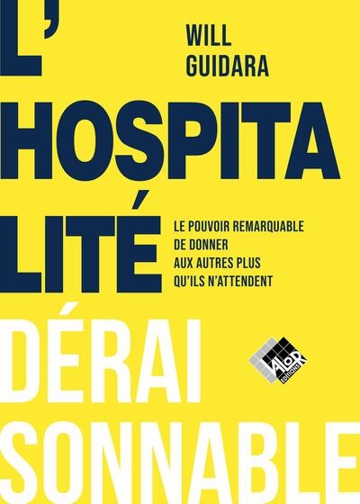L'hospitalité déraisonnable...
