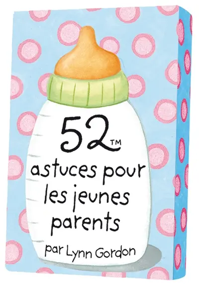 52 astuces pour les jeunes parents