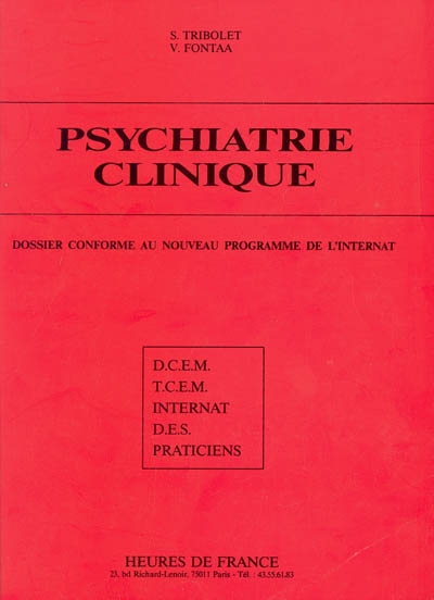 Dossier de psychiatrie clinique : dossier conforme au nouveau programme de l'internat : DCEM, TCEM, internat, DES, praticiens