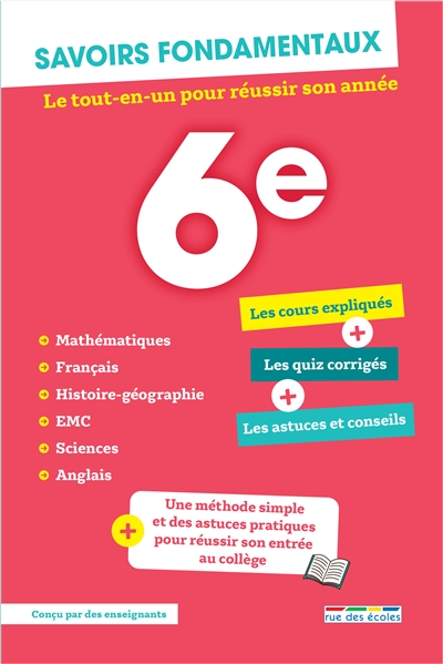 Savoirs fondamentaux 6e : le tout-en-un pour réussir son année