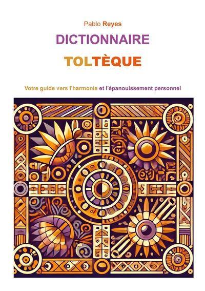 Dictionnaire Toltèque :...
