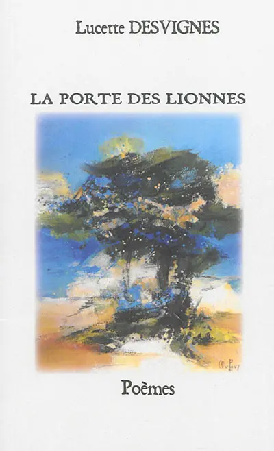 La porte des lionnes : poèmes