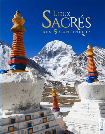 Lieux sacrés des 5 continents