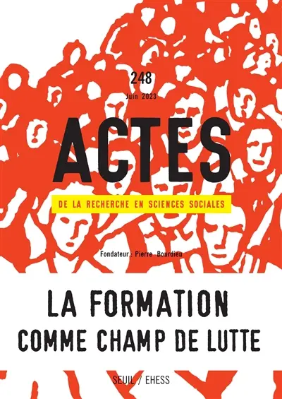Actes de la recherche en sciences sociales, n° 248. La formation comme champ de lutte
