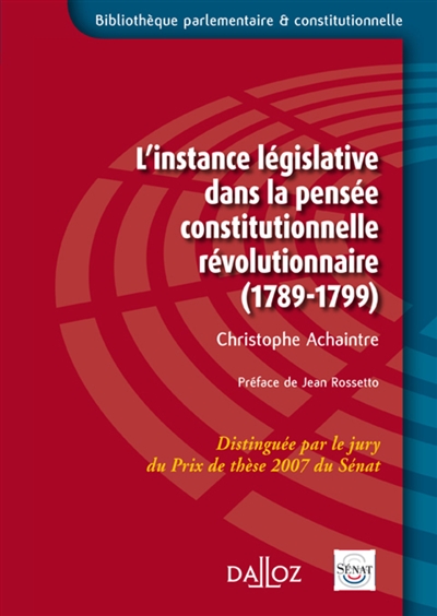 L'instance législative dans la pensée constitutionnelle révolutionnaire : 1789-1799
