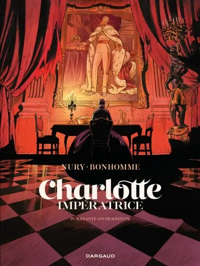 Charlotte impératrice. Vol. 4. Soixante ans de solitude