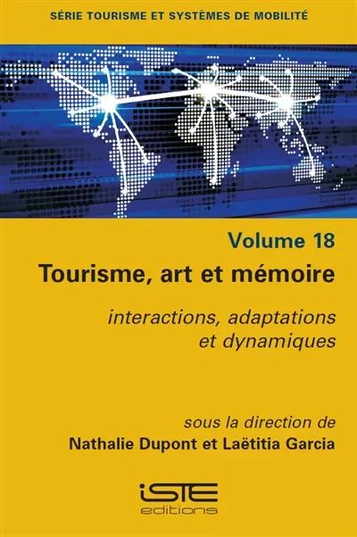 Tourisme, art et mémoire : interactions, adaptations et dynamiques