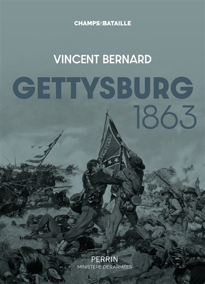 Gettysburg 1863 : la guerre de Sécession incarnée