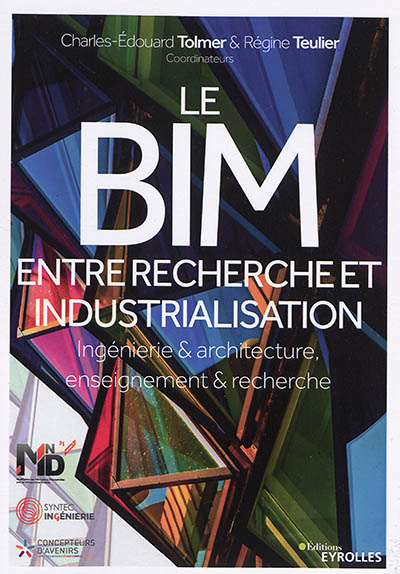 Le BIM entre recherche et industrialisation : ingénierie & architecture, enseignement & recherche