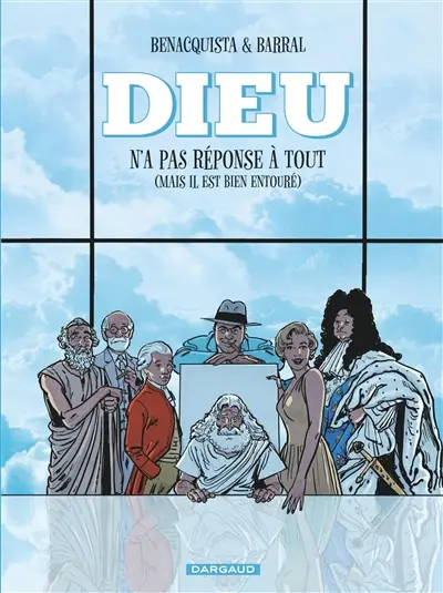 Dieu n'a pas réponse à tout. Vol. 1. Dieu n'a pas réponse à tout (mais il est bien entouré)