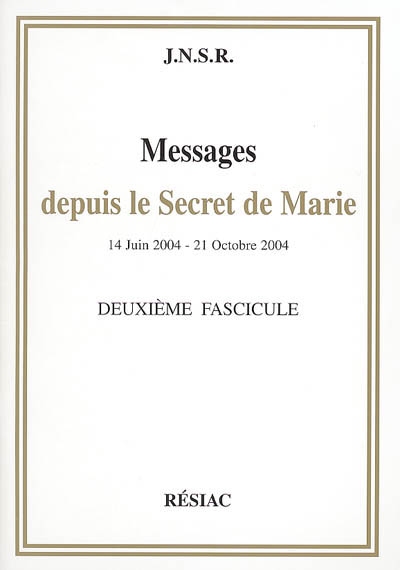 Messages depuis le secret de Marie : 19 novembre 2003-3 juin 2004 : premier fascicule
