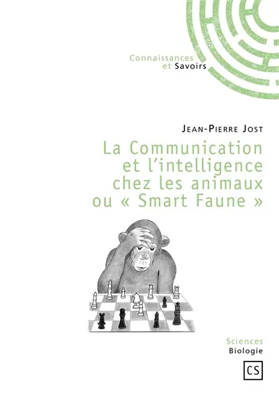 La communication et l'intelligence chez les animaux ou Smart faune