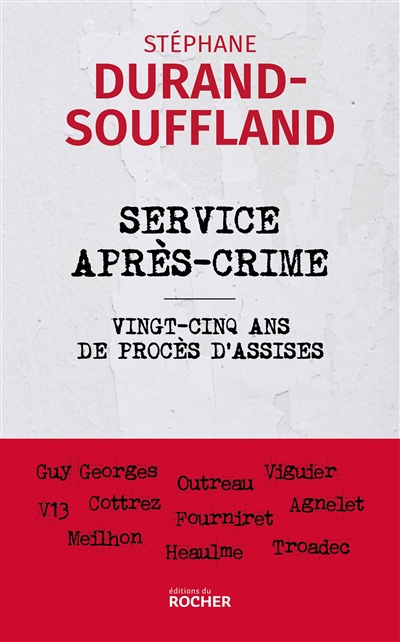 Service après-crime : vingt-cinq ans de procès d'assises | Durand-Souffland, Stéphane (1963-....). Auteur