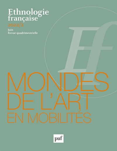 Ethnologie française, n° 2 (2022). Mondes de l'art en mobilités