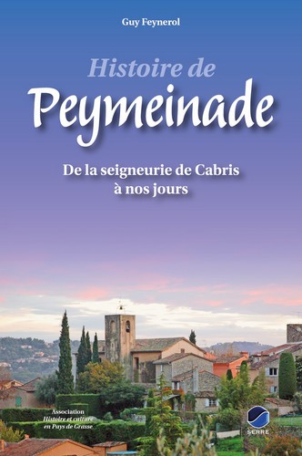 Histoire de Peymeinade : de la seigneurie de Cabris à nos jours