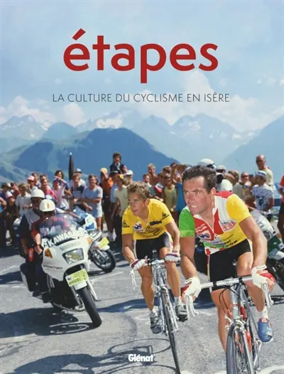 Etapes, n° 5. La culture du cyclisme en Isère
