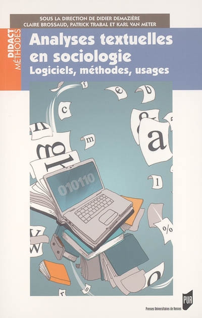 Analyses textuelles en sociologie : logiciels, méthodes, usages