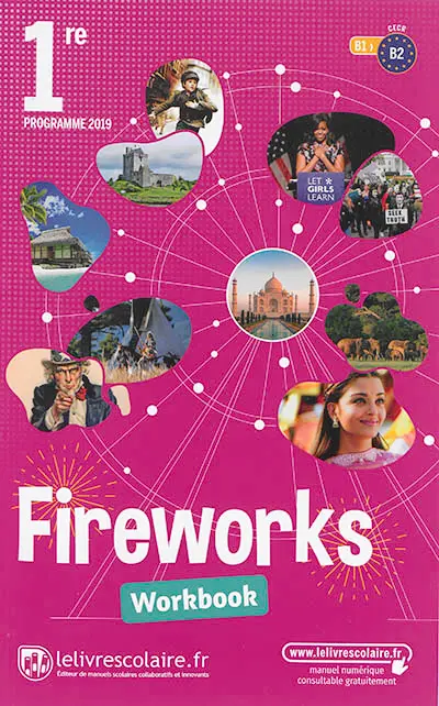 Fireworks, 1re, B1-B2 : workbook : programme 2019