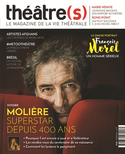 Théâtre(s) : le magazine de la vie théâtrale, n° 28. Molière : superstar depuis 400 ans
