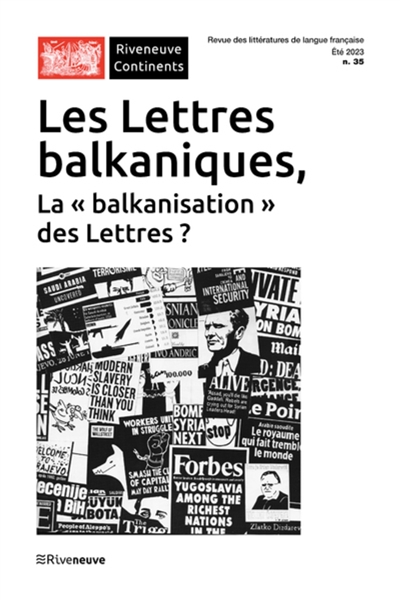 Riveneuve Continents, n° 35. Les lettres balkaniques : la balkanisation des lettres ?