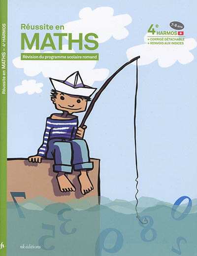 Réussite en maths : révision du programme scolaire romand : 4e Harmos, 7-8 ans