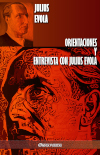 Orientaciones y Entrevista con Julius Evola