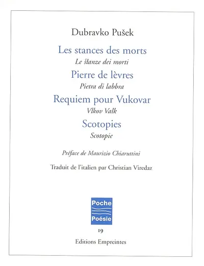 Les stances des morts. Le stanze dei morti. Pierre de lèvres. Pietra di labbra. Requiem pour Vukovar. Vlkov Valk