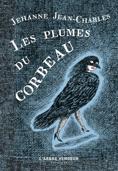 Les plumes du corbeau : et autres nouvelles cruelles