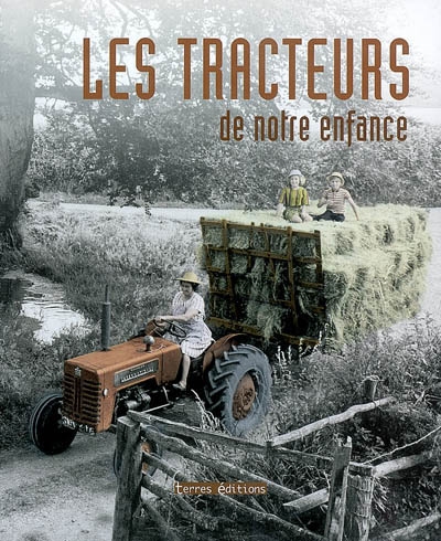 Les tracteurs de notre enfance