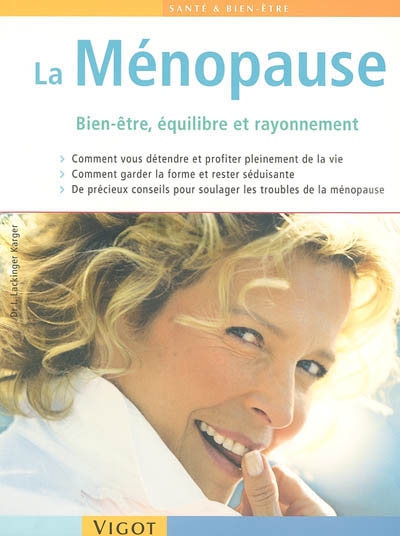 La ménopause : bien-être,...