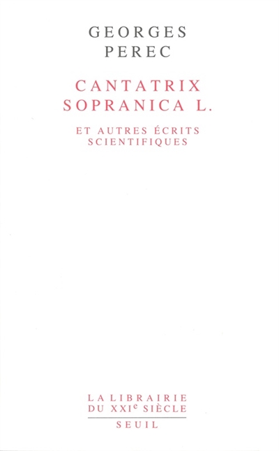 Cantatrix sopranica L. : et autres écrits scientifiques