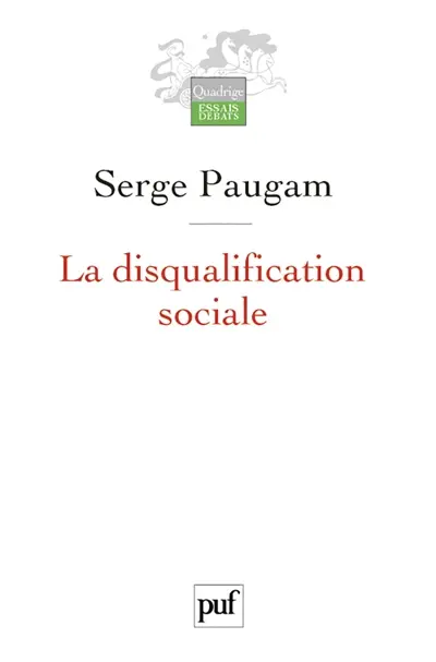 La disqualification sociale : essai sur la nouvelle pauvreté