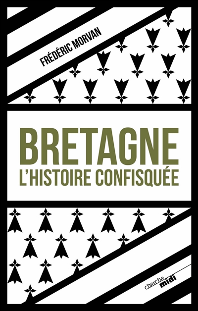 Bretagne, l'histoire confisquée