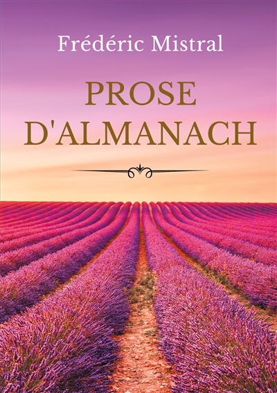 Prose d'almanach : Gerbes de contes. récits, fabliaux, sornettes de ma Mère l'Oie, légendes, facéties, devis divers
