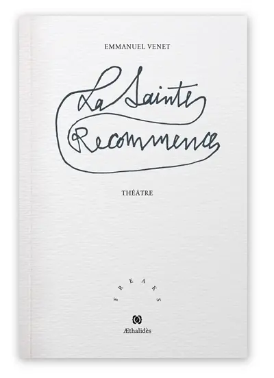 La Sainte-Recommence : pièce en un acte