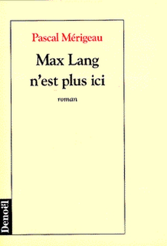 Max Lang n'est plus ici