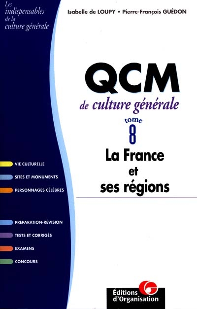 QCM de culture générale. Vol. 8. La France et ses régions