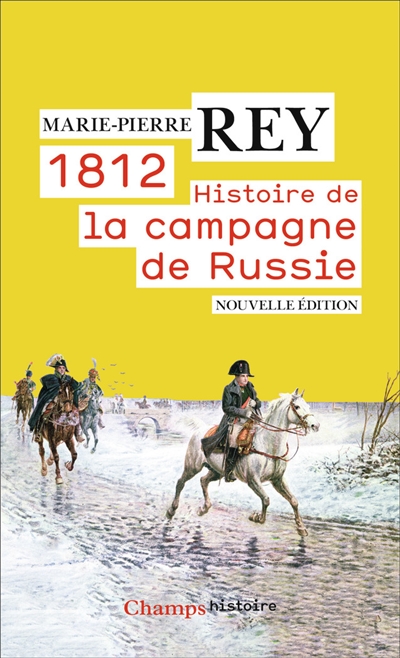 1812 : histoire de la campagne de russie