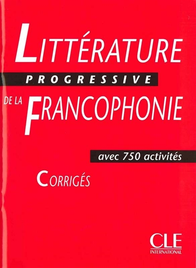 Littérature progressive de la francophonie : corrigés