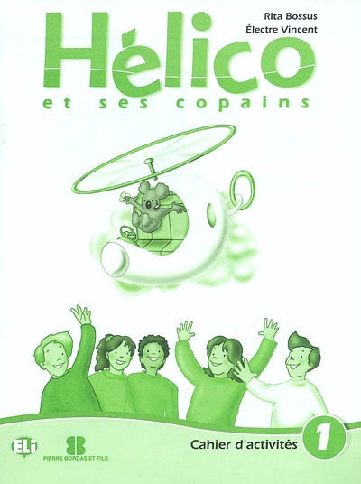 Hélico et ses copains : cahier d'activités 1