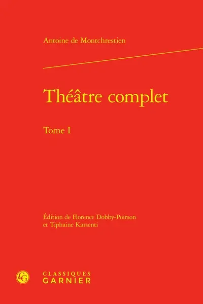 Théâtre complet. Vol. 1